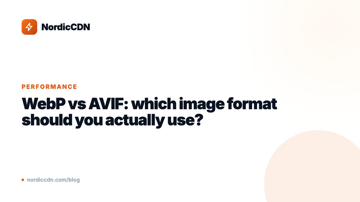 WebP vs AVIF: which image format should you actually use?
